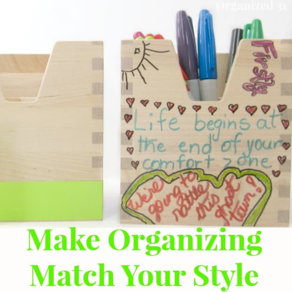 2 decorated wooden boxes, one with pens in it, with title text reading Make Organizing Match Your Style