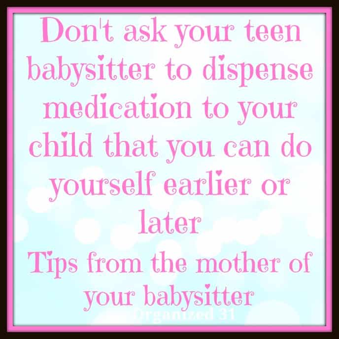 pink, black and blue graphic that says "don't ask your teen babysitter to dispense medication to your children that you can do yourself earlier or later"