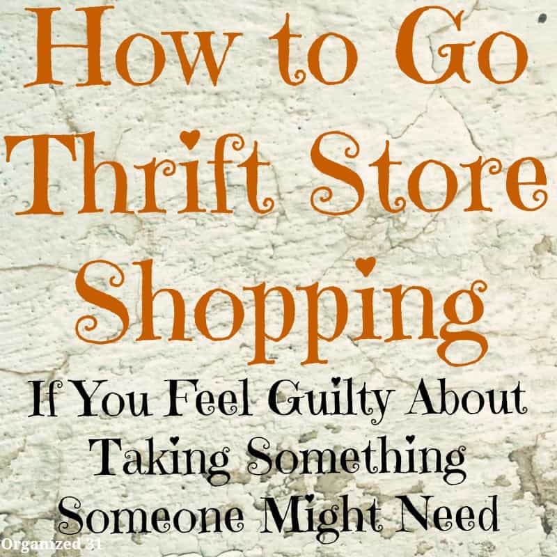 How to Go Thrift Store Shopping and Not Feel Guilty