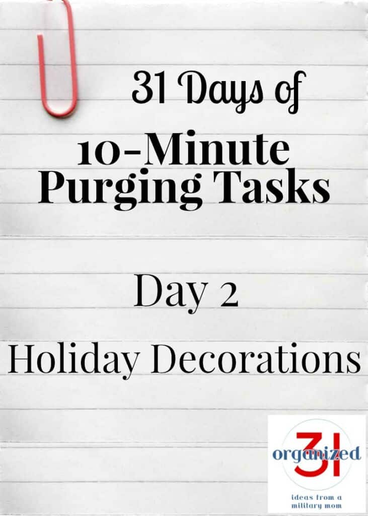 Take the 31 Days of 10-Minute Purging Tips Challenge on Day 2 - Purging Holiday Decorations