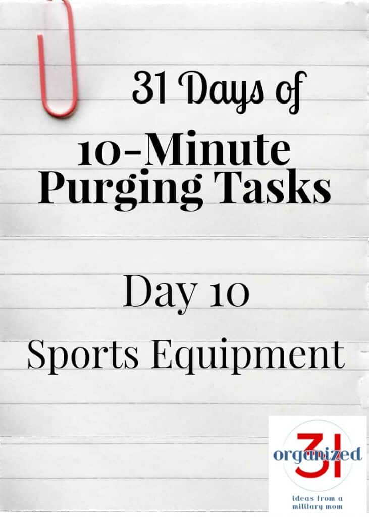 Take the 31 Days of 10-Minute Purging Tips Challenge on Day 10 - Purging Sports Equipment.