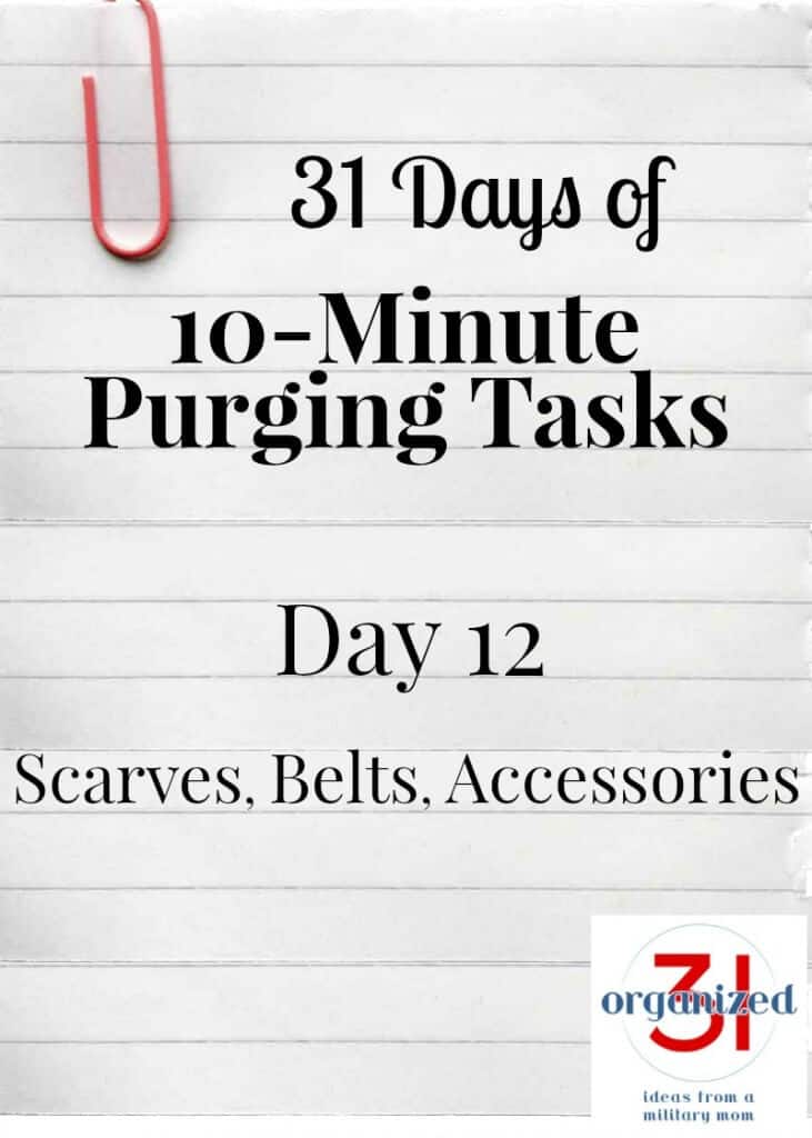Take the 31 Days of 10-Minute Purging Tips Challenge on Day 12 - Purging Scarves, Belts and Accessories.