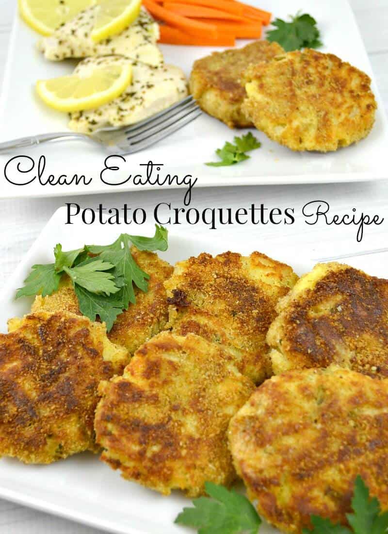 serving plate of  potato pancakes in foreground with plate with chicken, potato pancakes, carrots and fork in background with title text overlay reading Clean Eating Potato Croquettes Recipe