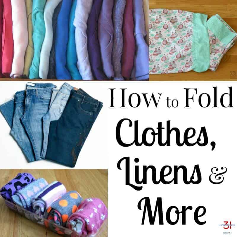 Collage of 4 folding images with text reading How to Fold Clothes, Linens & More.