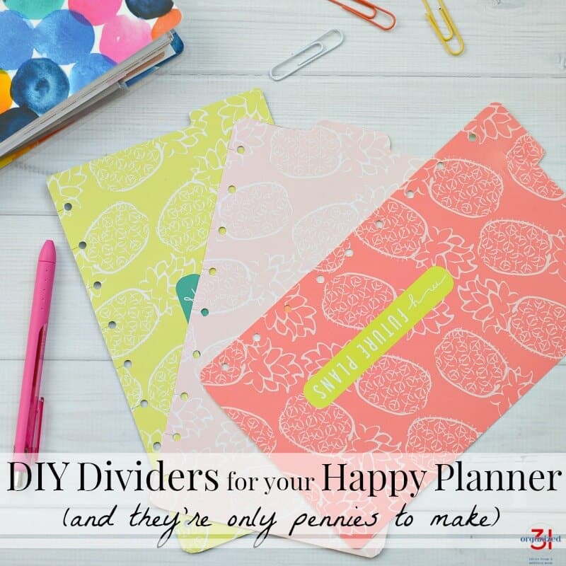 3 colorful dividers with pen, paperclips and planner in the background all on white table with title text overlay reading DIY Dividers for your Happy Planner and they're only pennies to make