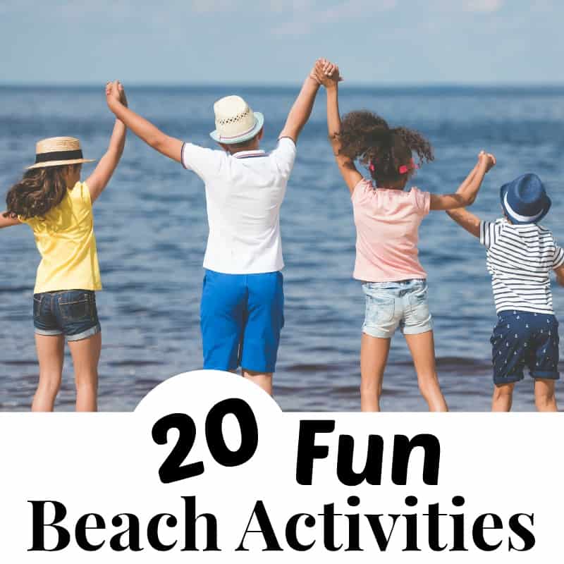 4 children at beach holding hands with text overlay reading 20 Fun Beach Activities
