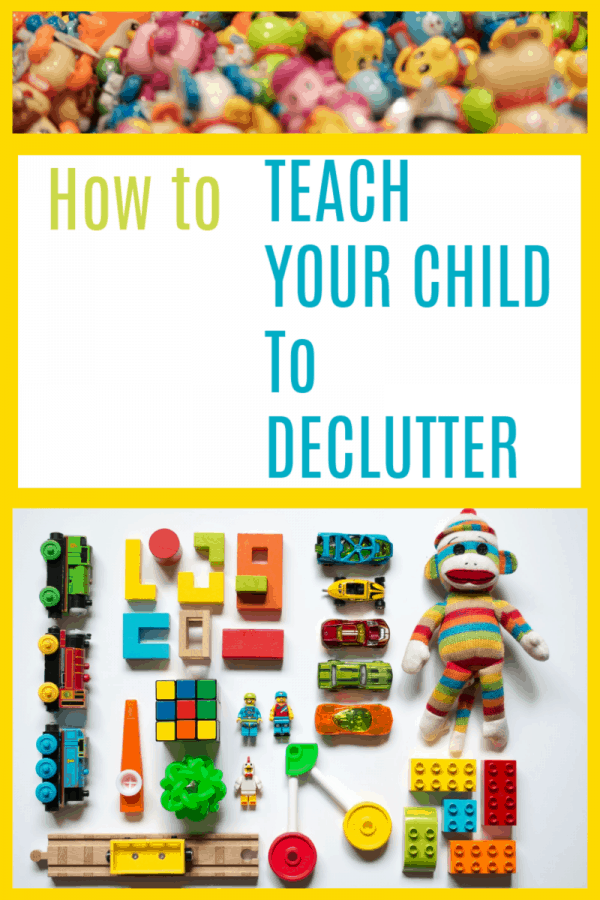 How to Teach your Child to Declutter - Organized 31