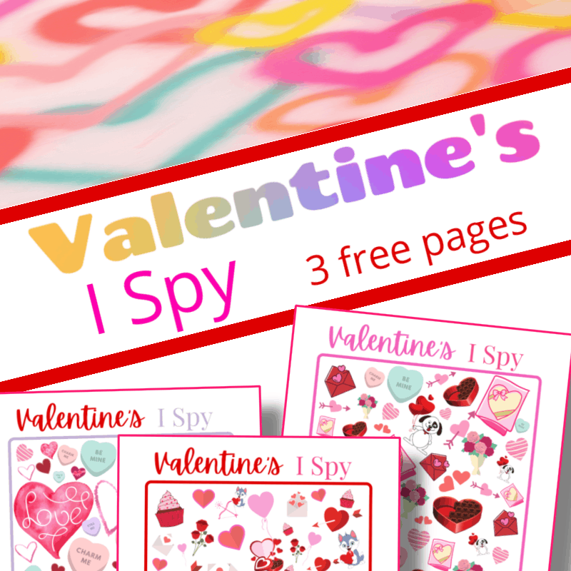 colorful hearts and 3 red and pink I spy sheets with title text reading Valentine's I Spy 3 free pages.