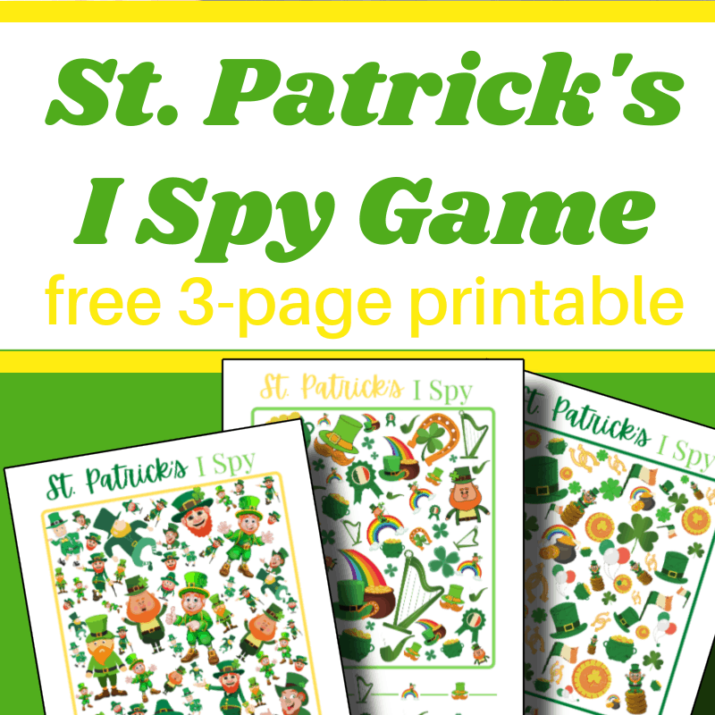 3 colorful I Spy game sheets with St. Patrick's Day themed items with title text reading St. Patrick's I Spy game free 3-page printable