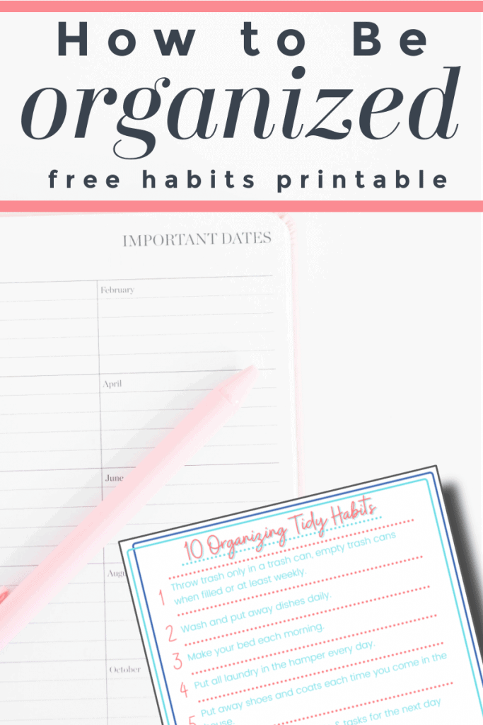 calendar with pink pen and worksheet with title text reading How to Be Organized free habits printable