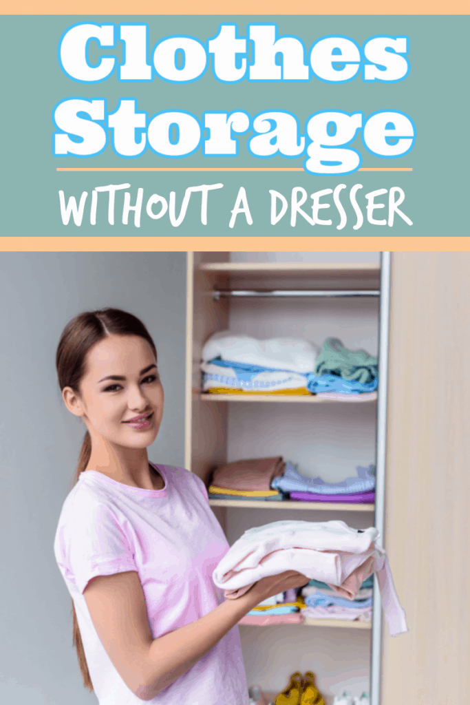 woman placing folded clothes on shelves with title text reading Clothes Storage Ideas without a Dresser