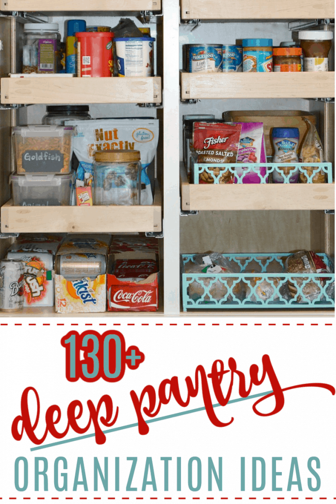 neatly organized pantry shelves with title text reading 130+ Deep Pantry Organization Ideas