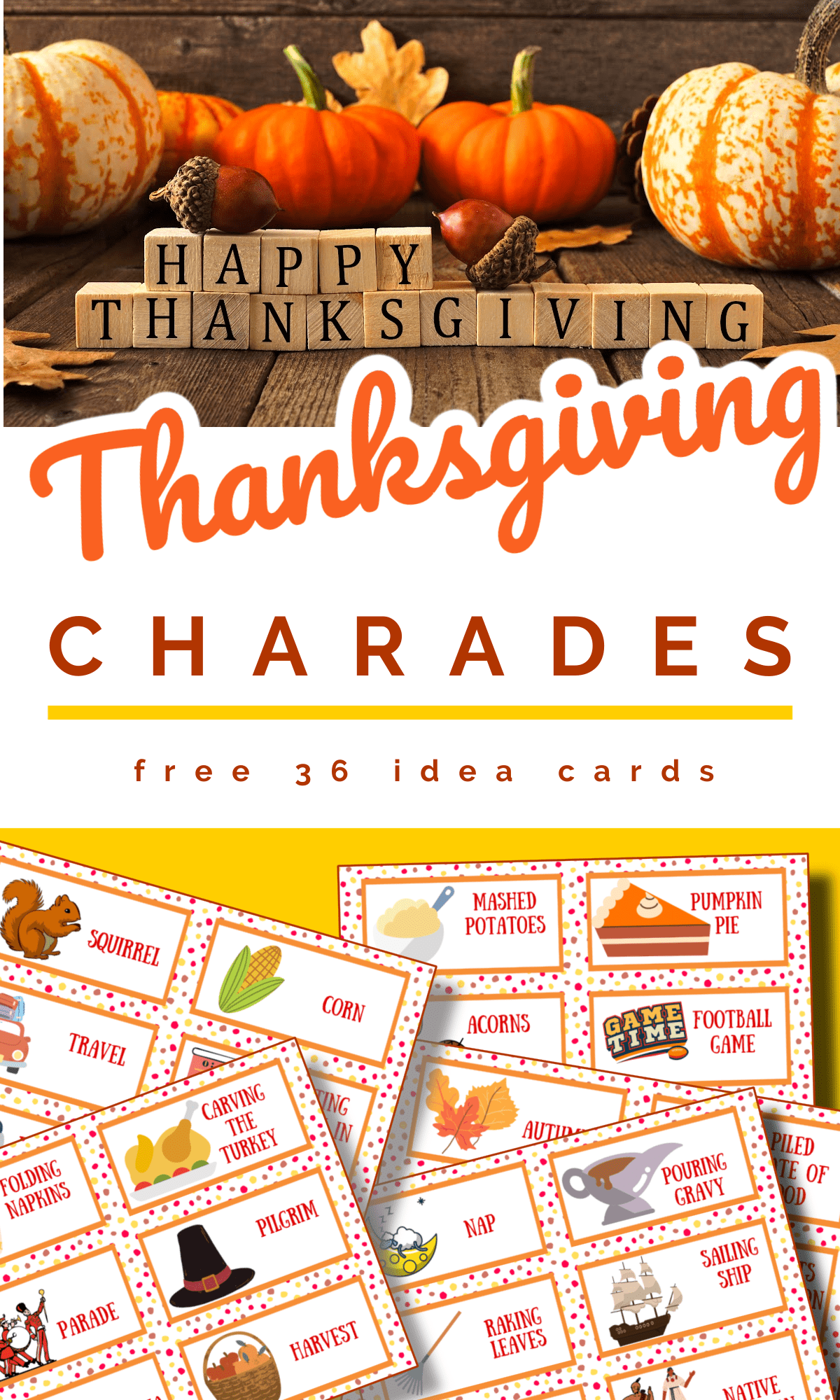 top image - Thanksgiving sign and pumpkins, bottom image - autumn colored multiple charades game cards with title text reading Thanksgiving Charades