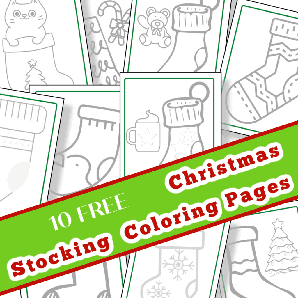 10 Christmas Stocking coloring pages with text overlay reading 10 free Christmas Stocking Coloring Pages