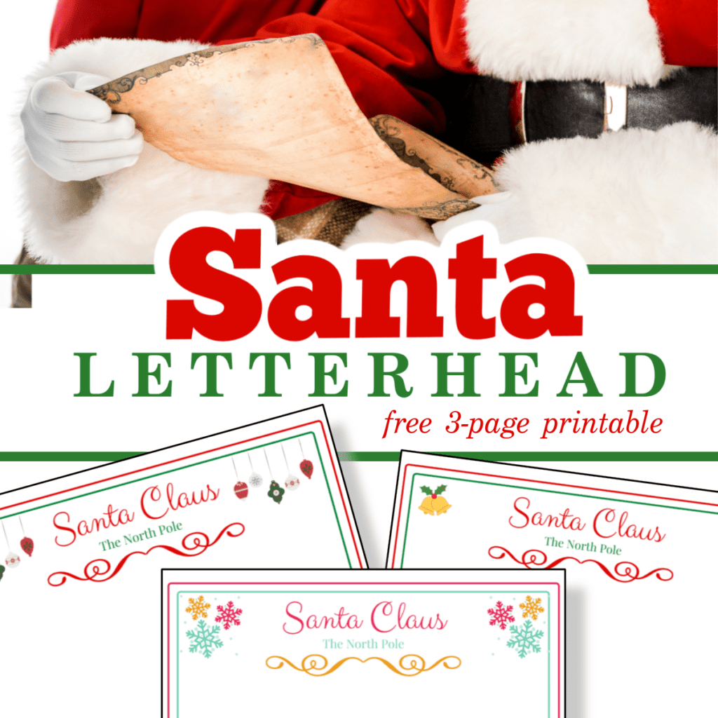 Top images - Close up of Santa Clause's hand holding letter, bottom image - 3 sheets of Santa Letterhead printables