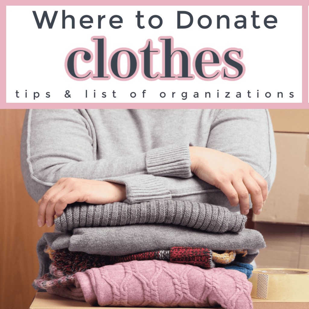 stack of folded sweaters with person's crossed arms on top with title text overlay reading Where to Donate Clothes tips & list of organizations