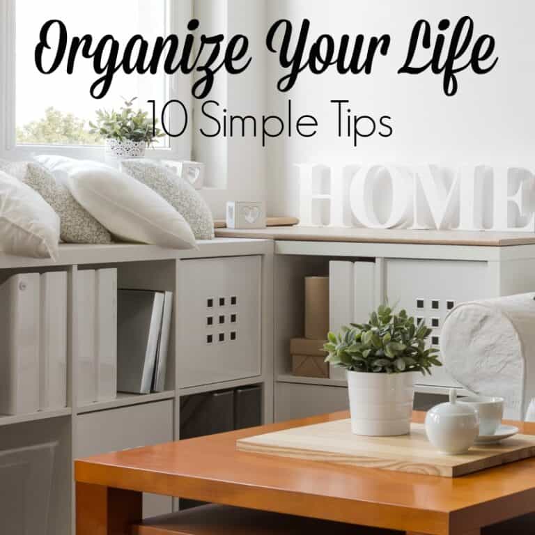 Organize Your Life – 10 Simple Tips