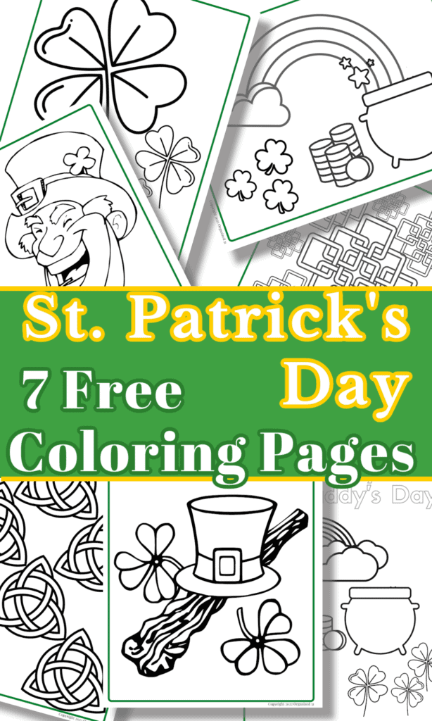 7 St. Patrick coloring sheets with green, white and yellow text overlay reading St. Patrick's Day 7 Free Coloring Pages