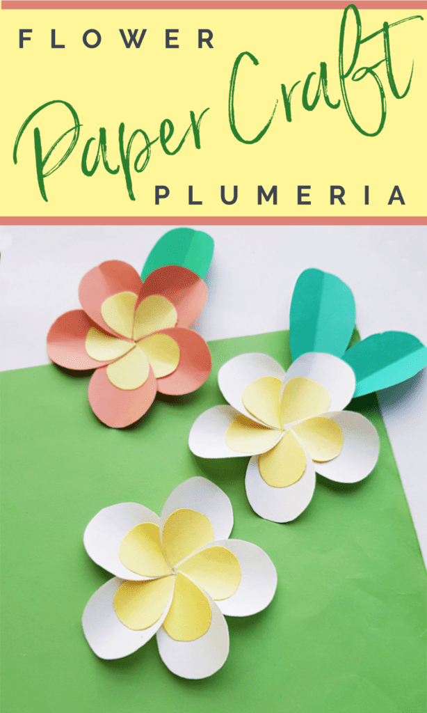 3 paper plumeria flowers with leaves on green background with title text reading Flower Paper Craft Plumeria