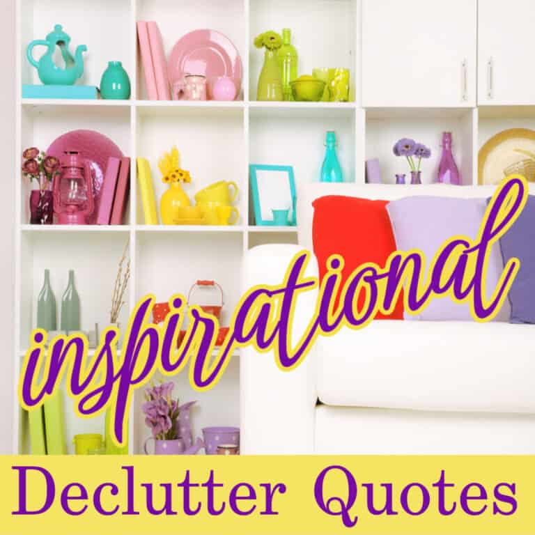 120 +Inspirational Declutter Quotes